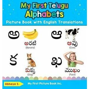 My First Telugu Alphabets Picture Book with English Translations: Bilingual Early Learning & Easy Teaching Telugu Books for Kids, Hardcover - Abhaya S imagine