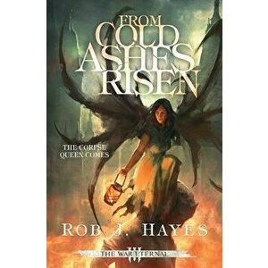 From Cold Ashes Risen, Paperback - Rob J. Hayes imagine