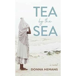 Tea by the Sea, Paperback - Donna Hemans imagine