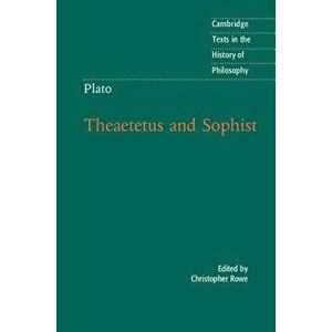 Plato: Theaetetus and Sophist, Paperback - Christopher Rowe imagine