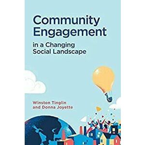 Community Engagement in a Changing Social Landscape, Paperback - Winston Tinglin imagine