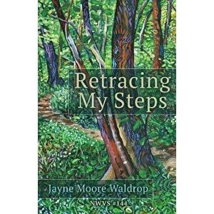 Retracing My Steps, Paperback - Jayne Moore Waldrop imagine