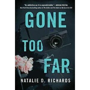 Gone Too Far, Paperback - Natalie D. Richards imagine
