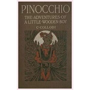 Pinocchio The Adventures of a Little Wooden Boy, Hardcover - Carlo Collodi imagine
