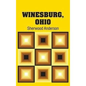 Winesburg, Ohio, Hardcover - Sherwood Anderson imagine