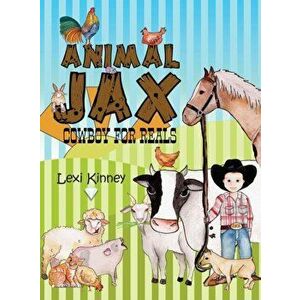 Animal Jax: Cowboy For Reals, Hardcover - Lexi Kinney imagine
