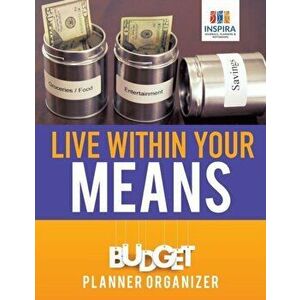 Live Within Your Means Budget Planner Organizer, Paperback - Planners &. Notebooks Inspira Journals imagine