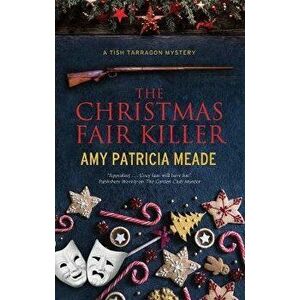 The Christmas Fair Killer, Hardcover - Amy Patricia Meade imagine