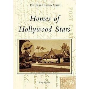 Homes of Hollywood Stars, Paperback - Barry Moreno imagine