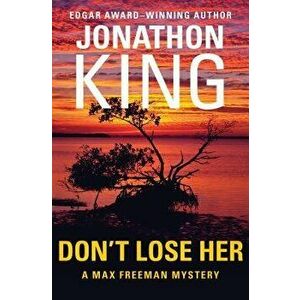 Don't Lose Her, Paperback - Jonathon King imagine