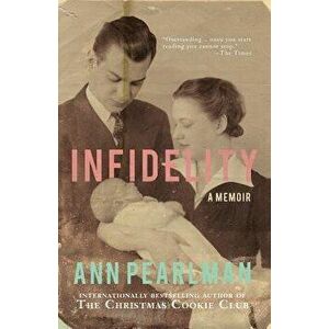Infidelity: A Memoir, Paperback - Ann Pearlman imagine