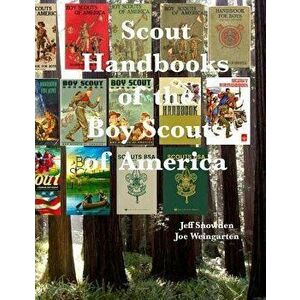 Scout Handbooks of the Boy Scouts of America, Paperback - Jeff Snowden imagine