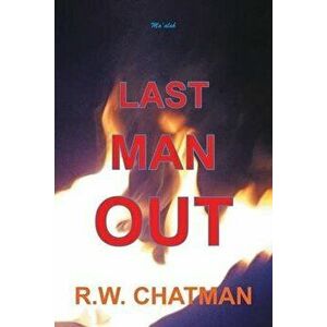 Last Man Out, Paperback - R. W. Chatman imagine