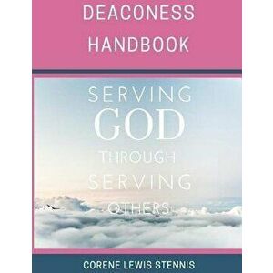 Deaconess Handbook, Paperback - Corene Stennis imagine
