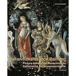 Italian Renaissance Painting, Paperback - Ruth Dangelmaier imagine