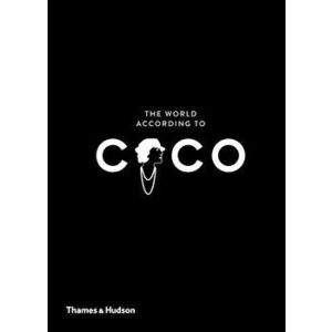 The World According to Coco: The Wit and Wisdom of Coco Chanel, Hardcover - Jean-Christophe Napias imagine