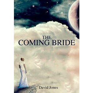 The Coming Bride, Paperback - David Jones imagine