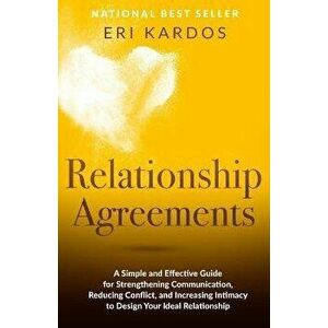 Relationship Agreements: A Simple and Effective Guide for Strengthening Communication, Reducing Conflict, and Increasing Intimacy to Design You, Paper imagine