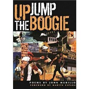 Up Jump the Boogie, Paperback - John Murillo imagine