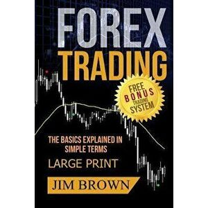 FOREX TRADING The Basics Explained in Simple Terms FREE BONUS TRADING SYSTEM: Forex, Forex for Beginners, Make Money Online, Currency Trading, Foreign imagine