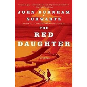 The Red Daughter, Paperback - John Burnham Schwartz imagine