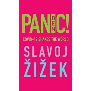 Pandemic!: Covid-19 Shakes the World, Hardcover - Slavoj Zizek imagine