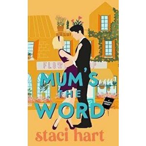 Mum's The Word: A forbidden romance inspired by Jane Austen's Pride and Prejudice, Paperback - Staci Hart imagine