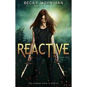 Reactive, Paperback - Becky Moynihan imagine