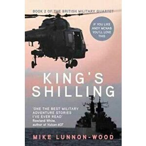 King's Shilling, Paperback - Mike Lunnon-Wood imagine