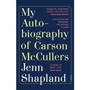 My Autobiography of Carson McCullers: A Memoir, Hardcover - Jenn Shapland imagine