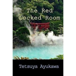 The Red Locked Room, Paperback - Tetsuya Ayukawa imagine