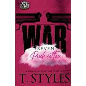 War 7: Pink Cotton (The Cartel Publications), Paperback - T. Styles imagine