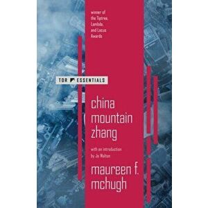 China Mountain Zhang, Paperback - Maureen F. McHugh imagine