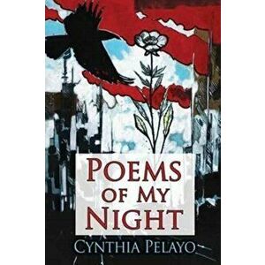 Poems of My Night, Paperback - Cynthia Pelayo imagine