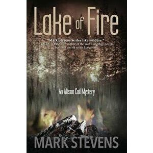 Lake of Fire, Paperback - Mark Stevens imagine