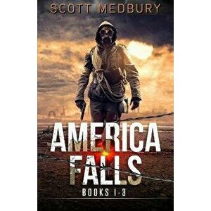 America Falls: Books 1-3, Paperback - Scott Medbury imagine