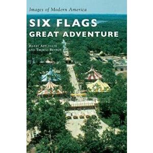 Six Flags Great Adventure, Hardcover - Harry Applegate imagine