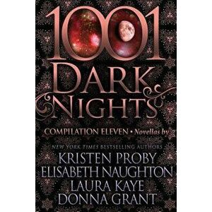 1001 Dark Nights: Compilation Eleven, Paperback - Elisabeth Naughton imagine