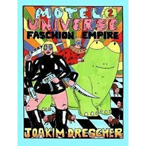 Faschion Empire: Motel Universe 2, Hardcover - Joakim Drescher imagine