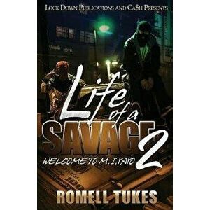 Life of a Savage 2: Welcome to M.I.YAYO, Paperback - Romell Tukes imagine