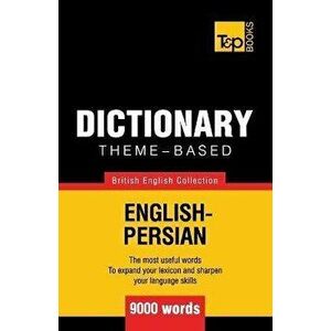 Theme-based dictionary British English-Persian - 9000 words, Paperback - Andrey Taranov imagine