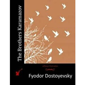 The Brothers Karamazov, Paperback - Fyodor Dostoyevsky imagine