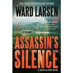 Assassin's Silence: A David Slaton Novel, Paperback - Ward Larsen imagine