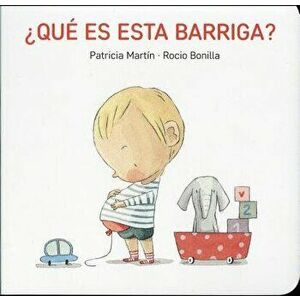 Que Es Esta Barriga?, Hardcover - Patricia Martin imagine