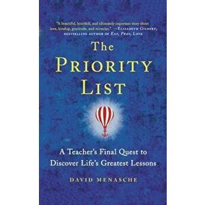 Priority List: A Teacher's Final Quest to Discover Life's Greatest Lessons, Paperback - David Menasche imagine