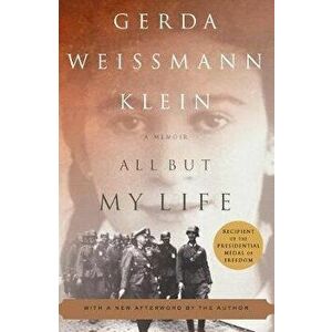 All But My Life, Paperback - Gerda Weissmann Klein imagine
