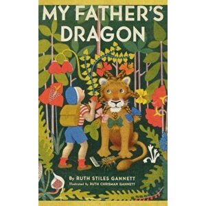 My Father's Dragon, Hardcover - Ruth Stiles Gannett imagine