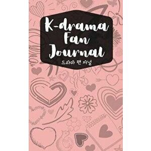 K-drama Fan Journal, Paperback - Marie Cole imagine