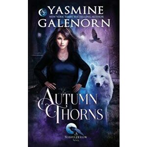 Autumn Thorns, Paperback - Yasmine Galenorn imagine