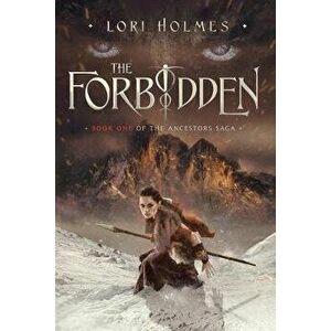 The Forbidden: A Fantasy Romance Series, Paperback - Lori Holmes imagine